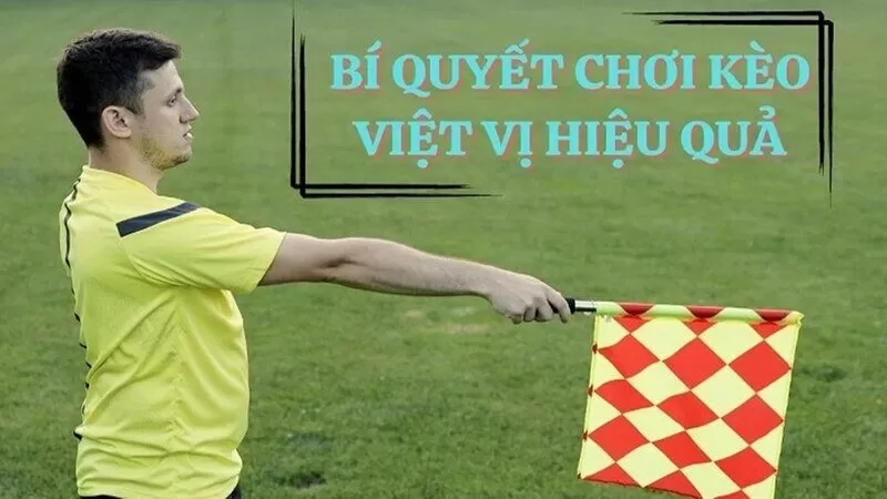 Kèo việt vị đã giúp nhiều anh em bet thủ đổi đời Kèo việt vị đã giúp nhiều anh em bet thủ đổi đời